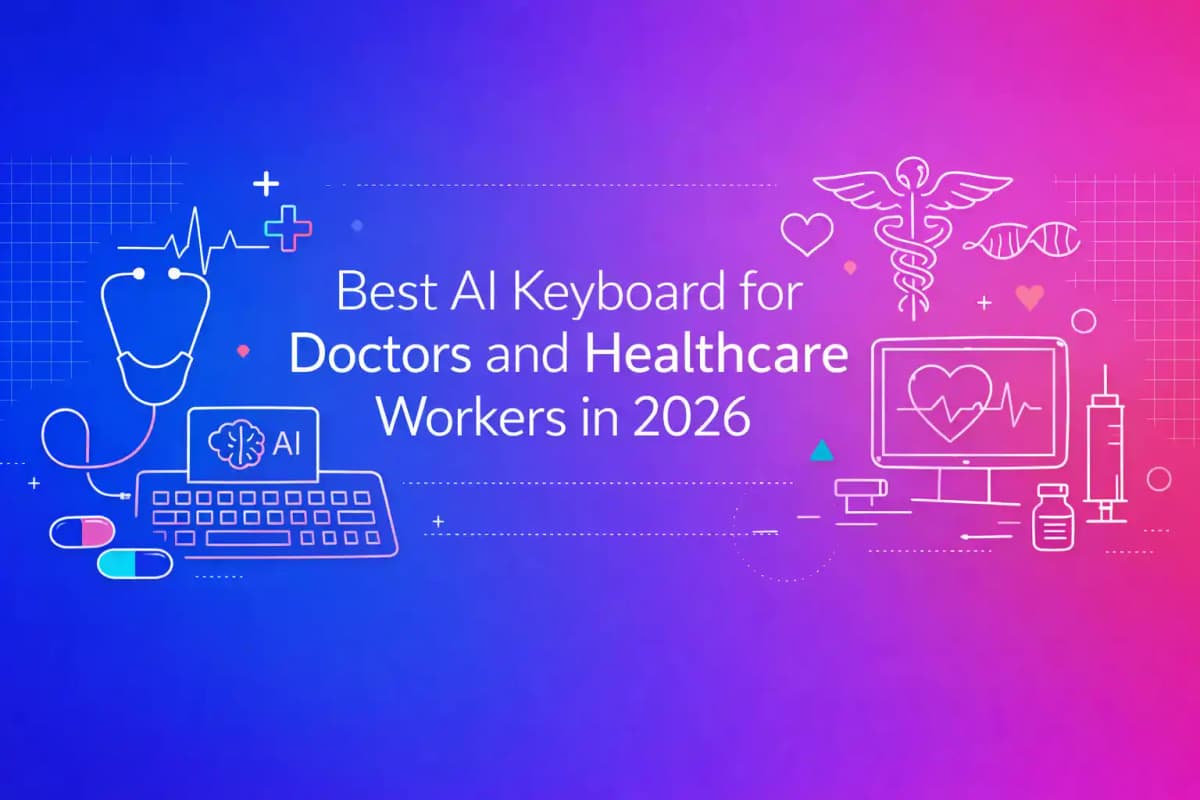 Featured image for article: Best AI Keyboard for Doctors and Healthcare Workers in 2026