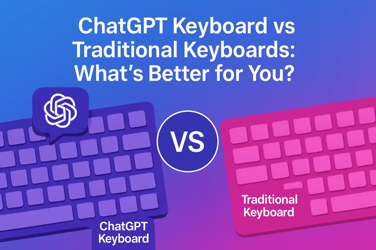 Featured image for article: ChatGPT Keyboard vs Traditional Keyboards: What's Better for You?