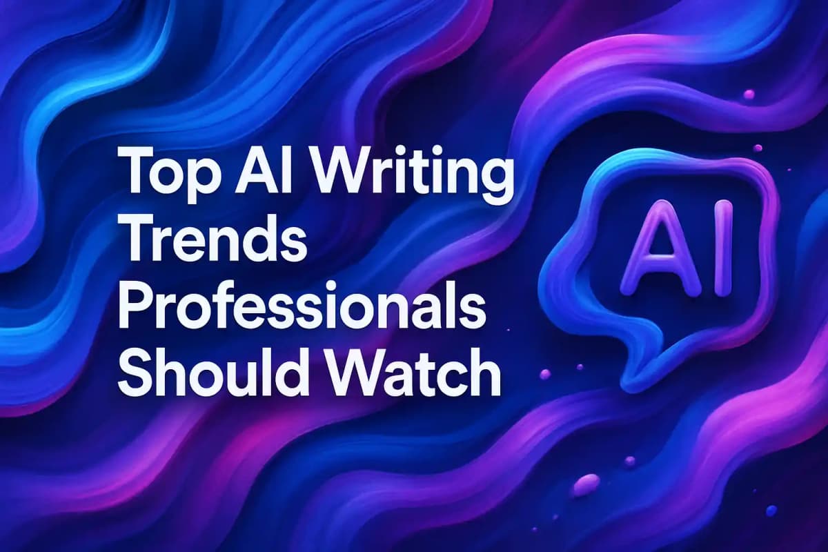 Featured image for article: Top AI Writing Trends Professionals Should Watch