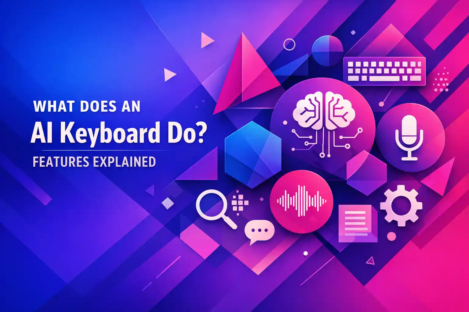Featured image for article: What Does an AI Keyboard Do? Features Explained
