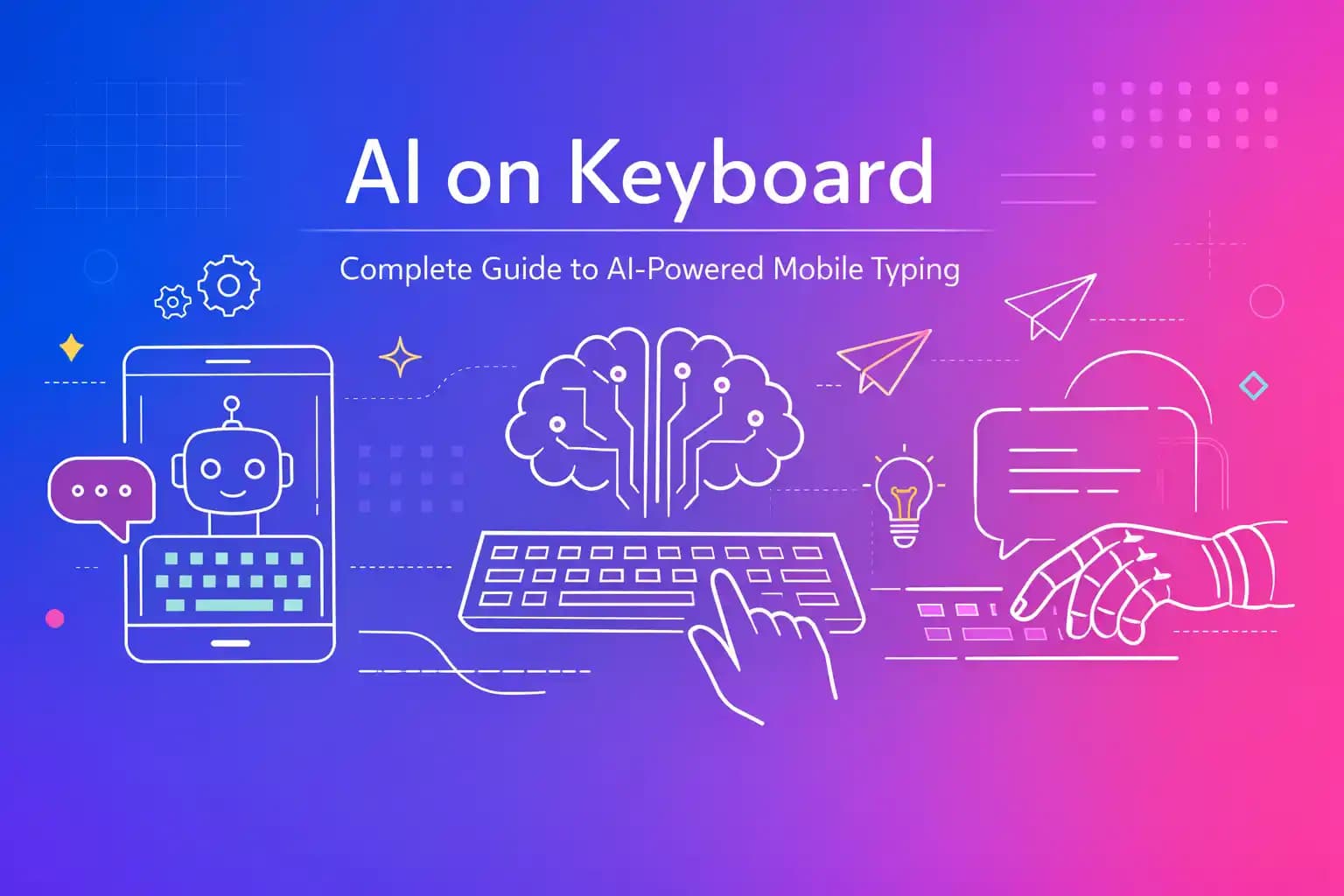 AI on Keyboard: Complete Guide to AI-Powered Mobile Typing