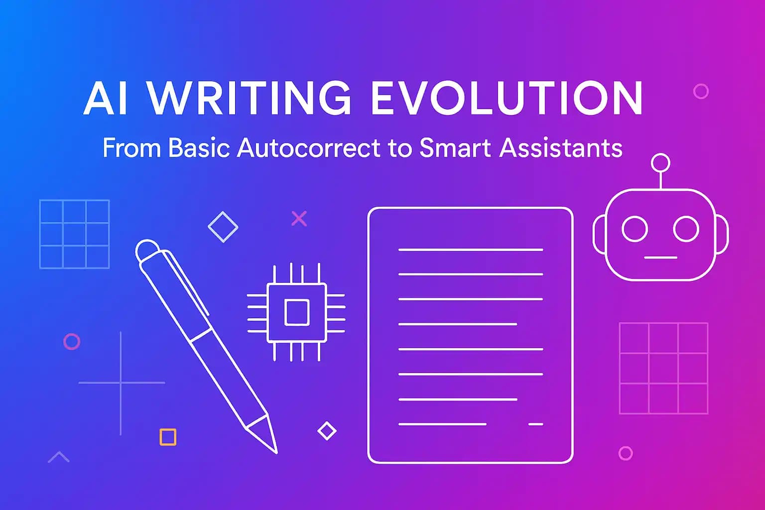 AI Writing Evolution: From Basic Autocorrect to Smart Assistants