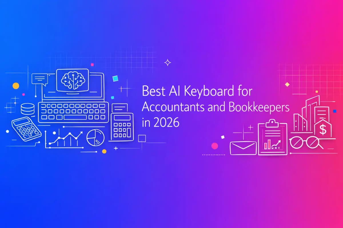 CleverType Blog Post Thumbnail: Best AI Keyboard for Accountants and Bookkeepers in 2026 Featured image for article: Best AI Keyboard for Accountants and Bookkeepers in 2026