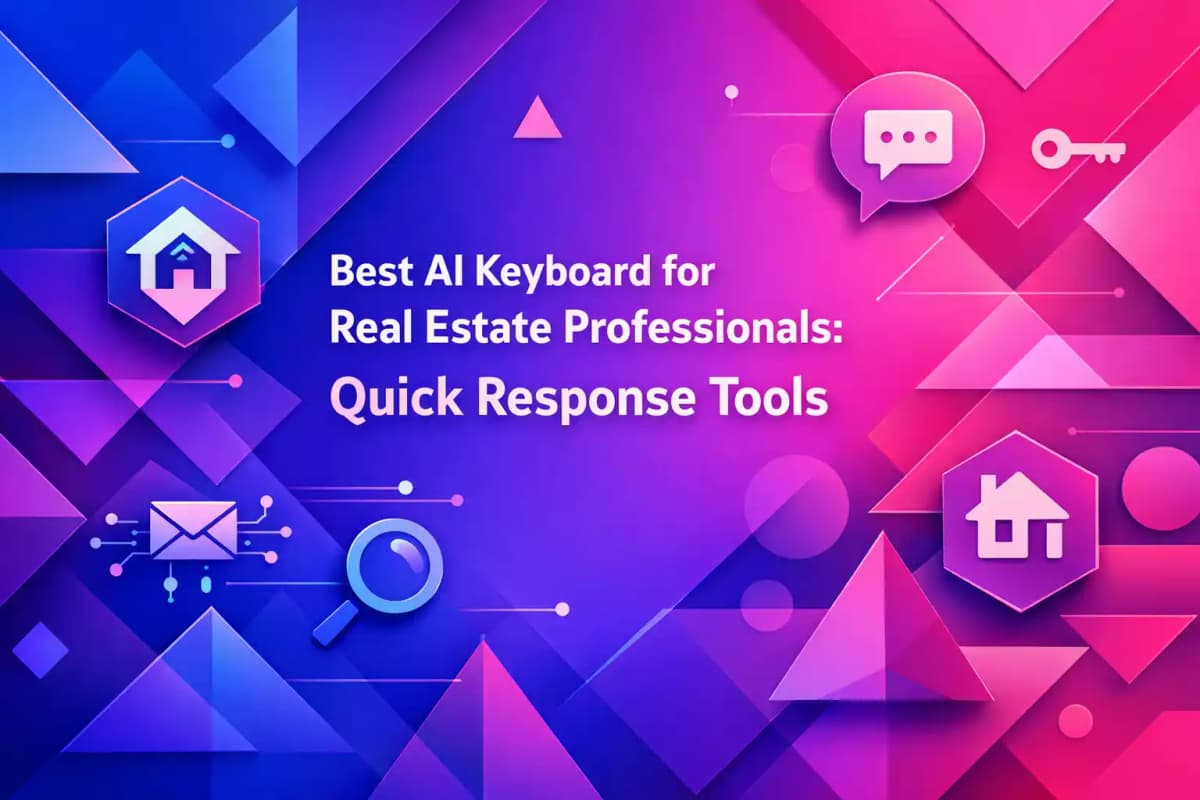 CleverType Blog Post Thumbnail: Best AI Keyboard for Real Estate Professionals: Quick Response Tools Featured image for article: Best AI Keyboard for Real Estate Professionals: Quick Response Tools
