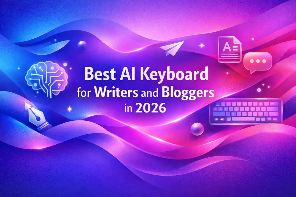 CleverType Blog Post Thumbnail: Best AI Keyboard for Writers and Bloggers in 2026 Featured image for article: Best AI Keyboard for Writers and Bloggers in 2026