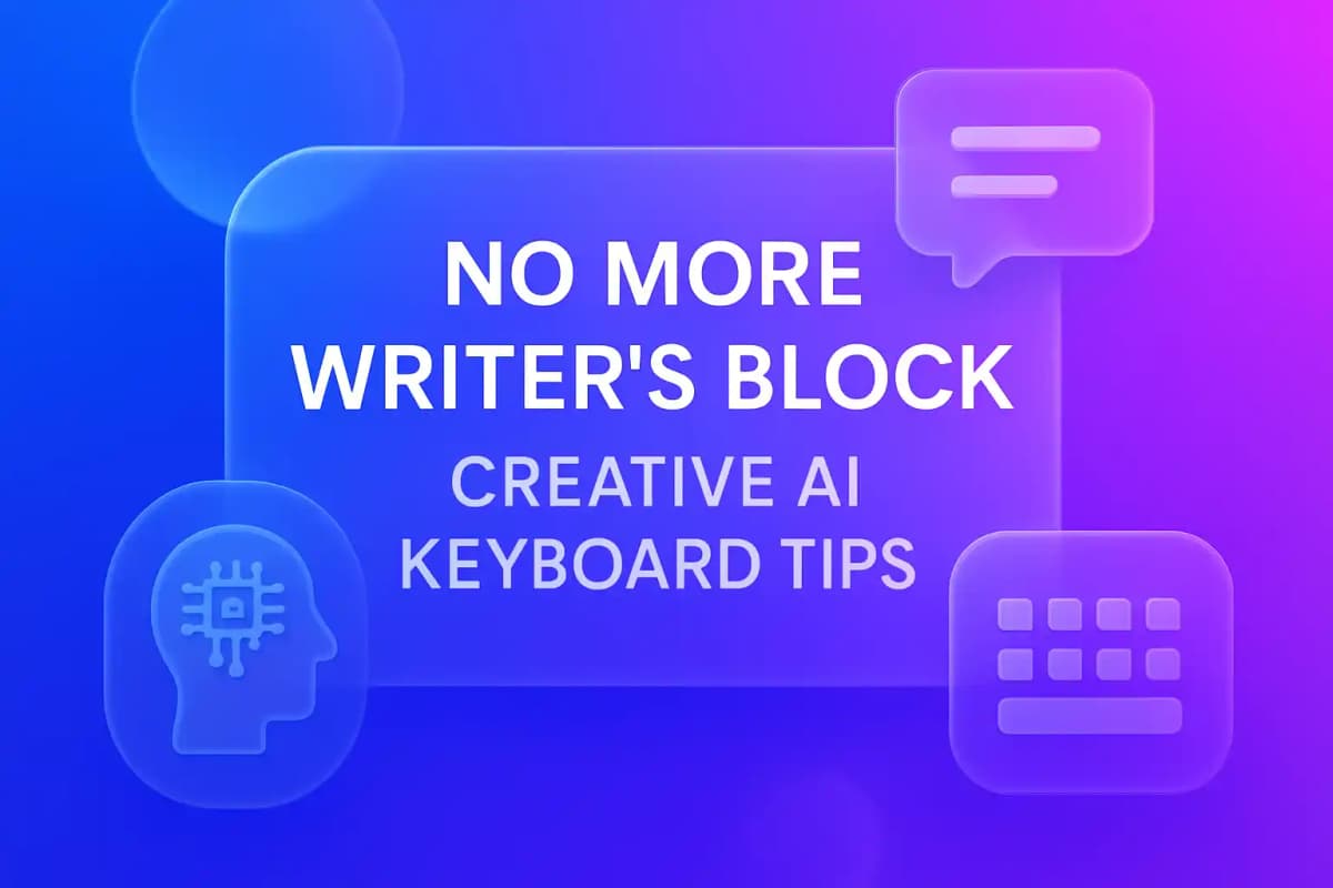 CleverType Blog Post Thumbnail: No More Writer's Block: Creative AI Keyboard Tips Featured image for article: No More Writer's Block: Creative AI Keyboard Tips