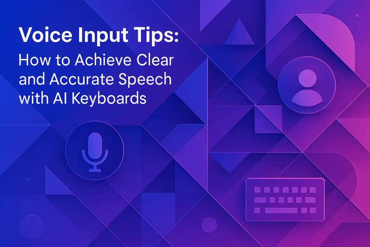 CleverType Blog Post Thumbnail: Voice Input Tips: How to Achieve Clear and Accurate Speech with AI Keyboards Featured image for article: Voice Input Tips: How to Achieve Clear and Accurate Speech with AI Keyboards